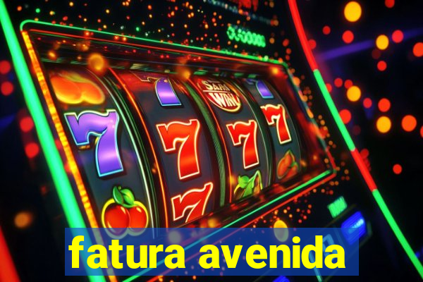 fatura avenida